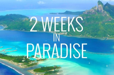 Two weeks in Paradise: Tahiti, Bora Bora and Moorea