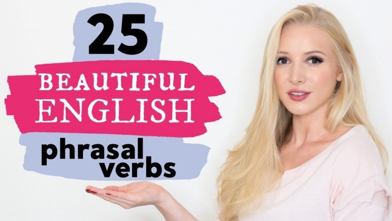 25 Stunningly Beautiful Advanced Phrasal Verbs